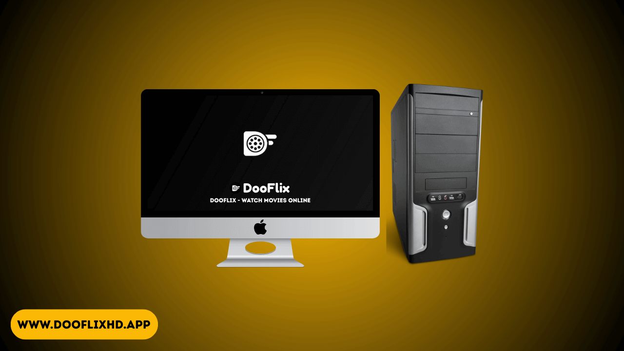 Install DooFlix on Windows/Mac